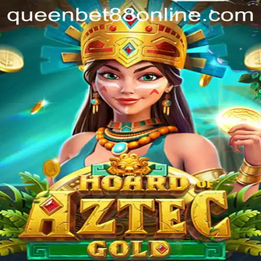 HoardofAztecgold: Rediscovering Ancient Treasures with Queen Bet88