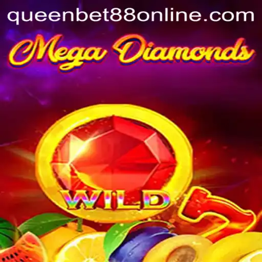MegaDiamond: Unveiling the World of Thrills with Queen Bet88