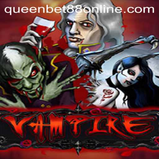 Unveiling the Mystique of Vampire: Embrace the Queen Bet88 Challenge